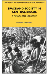 SPACE AND SOCIETY IN CENTRAL BRAZIL by E. Ewart (2013)