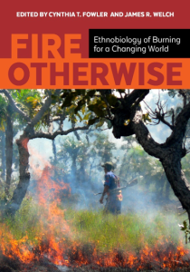 FIRE OTHERWISE: ed. by C. Fowler and J. Welch (2018)