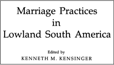Marriage Practices in Lowland South America