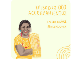 Lolita Chávez maya k´iche acuerpamientos