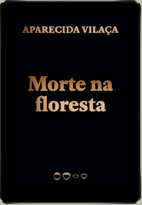 Morte na floresta Vilaça