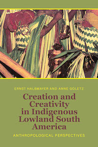 CREATION AND CREATIVITY ed. by E. Halbmayer & A. Goletz (2023)